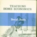Teaching Home Economics: A New Approach; Ruth, Beryl; 2019.33.1 