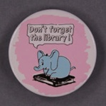Badge: Don't Forget the Library; GWL-2014-6-3