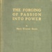 Front cover: The Forging of Passion Into Power; Boole, Mary Everest; 1910; GWL-2025-113-1