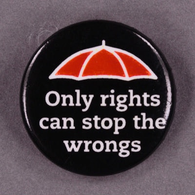 Badge: Only rights can stop the wrongs; GWL-2013-21