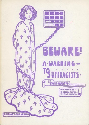 Front cover: Beware! A Warning to Suffragists; Hamilton, Cicely; c.1909; GWL-2022-68-1