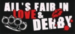 Sticker: All's Fair In Love & Derby; c.2010s; GWL-2025-118-56 Sticker: All's Fair In Love & Derby; c.2010s; GWL-2025-118-56
