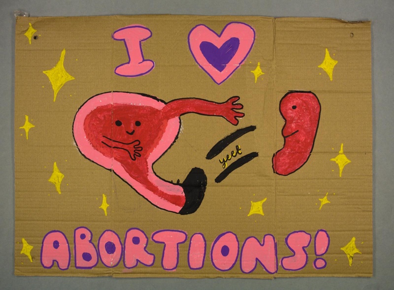 Placard: I ❤ Abortions!; 2023; GWL-2023-36-4