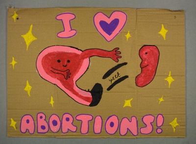 Placard: I ❤ Abortions!; 2023; GWL-2023-36-4