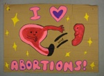 Placard: I ❤ Abortions!; 2023; GWL-2023-36-4