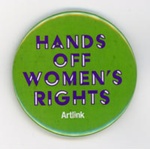 Badge: Hands Off Women's Rights; Artlink; 2018; GWL-2019-30-2