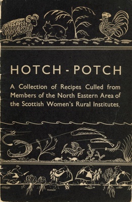 Booklet: Hotch-Potch collection of recipes; North-Eastern SWRI; c.1948-70; GWL-2010-90