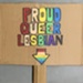 Placard: Proud Queer Lesbian; 2023; GWL-2023-88-1
