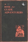 Front cover: A Book for Guide Adventurers; 1929; GWL-2024-2-1