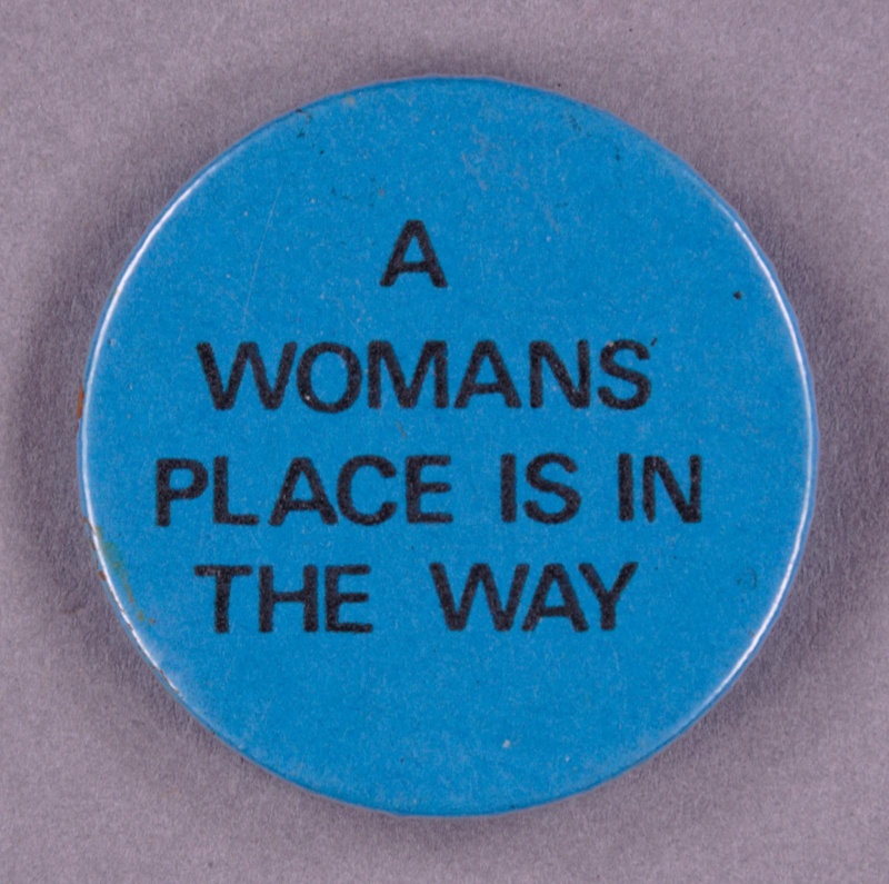 Badge: A Woman's Place Is In The Way; GWL-2015-111-6