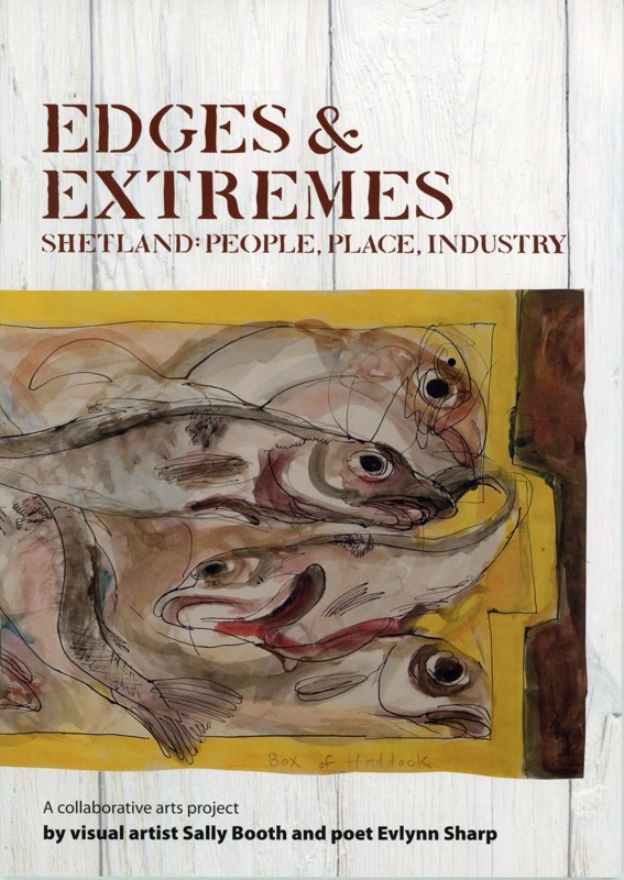 Edges & Extremes - Shetland: People, Place, Industry; Booth, Sally and Sharp, Evlynn; 2013; 978-1-907303-02-9; GWL-2023-53
