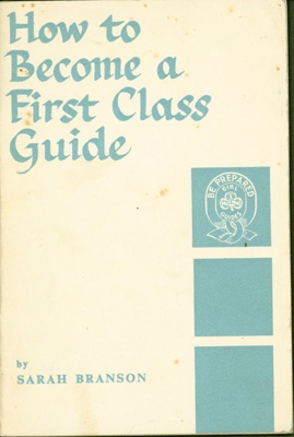 Front cover of "How to Become a First Class Guide" by Sarah Branson