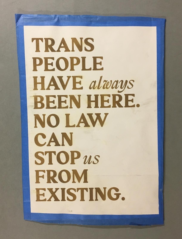 Placard: Trans People Have Always Been Here; Jan 2023; GWL-2023-14-1