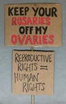 Placard: Keep Your Rosaries Off My Ovaries; Glasgow Students for Choice; 2023; GWL-2023-55-6
