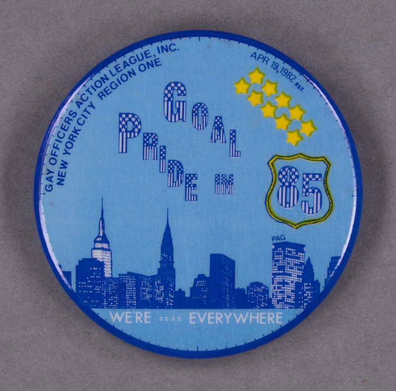 Badge: GOAL Pride in '85; Gay Officers Action League; 1985; GWL-2014-3-9