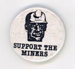GWL-2015-112-10: Badge: Support the Miners; East End Support Committee; 1980s GWL-2015-112-10: Badge: Support the Miners; East End Support Committee; 1980s