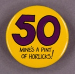 Badge: 50 ~ Mine's a Pint of Horlicks; GWL-2015-111-40