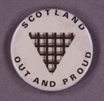 Badge: Scotland ~ Out and Proud; GWL-2015-111-9