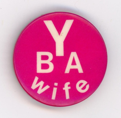 Badge: YBA wife; c.1975-80s; GWL-2022-80-8