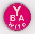 Badge: YBA wife; c.1975-80s; GWL-2022-80-8