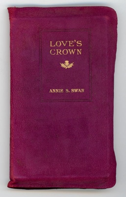Front cover: Love's Crown: Songs of Memory and Hope; Swan, Annie S.; 1913; GWL-2025-114-1