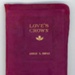 Front cover: Love's Crown: Songs of Memory and Hope; Swan, Annie S.; 1913; GWL-2025-114-1