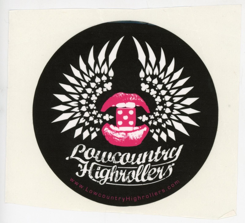 Sticker: Lowcountry Highrollers; Lowcountry Highrollers; c.2008-20; GWL-2025-118-39 Sticker: Lowcountry Highrollers; Lowcountry Highrollers; c.2008-20; GWL-2025-118-39