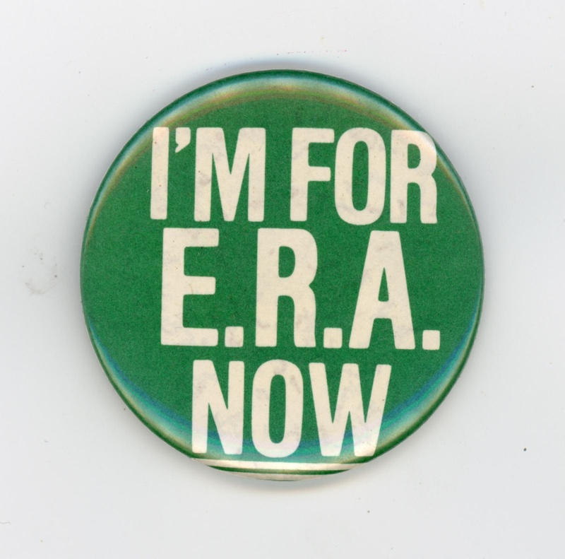 Badge: I'm For E.R.A. Now; c.1979; GWL-2023-20-10