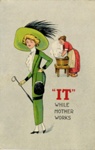 Postcard front: "IT" While Mother Works; "National" Series; c.1915; GWL-2024-77-32