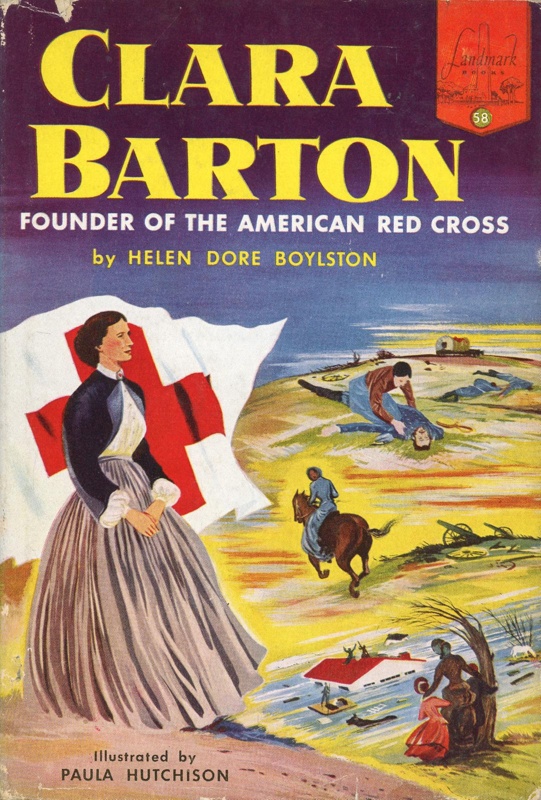 Front cover: Clara Barton: Founder of the American Red Cross; Boylston, Helen Dore; 1955; GWL-2025-85-6