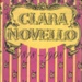 Front cover: Clara Novello 1818 - 1908; MacKenzie-Grieve, Averil; 1955; GWL-2025-87-1