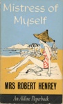 Front cover: Mistress of Myself; Henrey, Robert (Mrs); 1959; GWL-2025-91-5