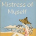 Front cover: Mistress of Myself; Henrey, Robert (Mrs); 1959; GWL-2025-91-5