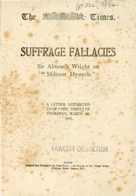 Suffrage Fallacies: Sir Almroth Wright on "Militant Hysteria"; John Parkinson Bland; 1912; GWL-2022-59-6