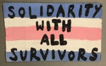 Placard: Solidarity With All Survivors; Strath Union; 2022; GWL-2023-58-8