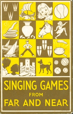 Front cover of Singing Games From Far and Near compiled by Mary Chater