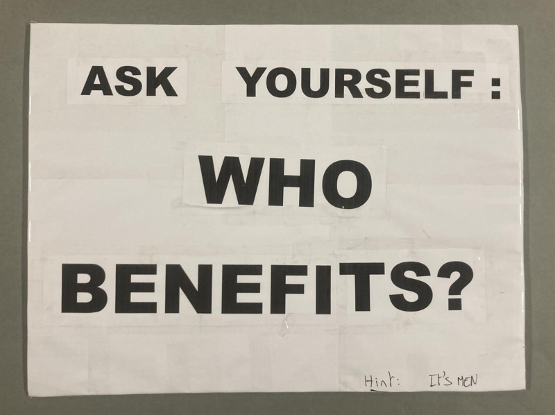 Placard: Ask Yourself: Who Benefits?; 2024; GWL-2024-10-2