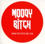 Sticker: MOODY BITCH; REEK perfume; GWL-2020-44-6