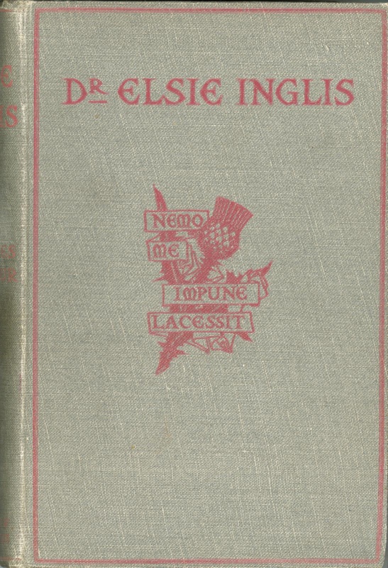 Front cover: Dr. Elsie Inglis; Balfour, Frances; 1919; GWL-2025-85-1