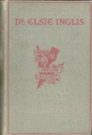 Front cover: Dr. Elsie Inglis; Balfour, Frances; 1919; GWL-2025-85-1
