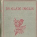 Front cover: Dr. Elsie Inglis; Balfour, Frances; 1919; GWL-2025-85-1
