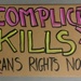 Placard: Complicity Kills ~ Trans Rights Now; 2023; GWL-2023-57-10