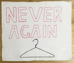 Placard: Never Again; Glasgow Students for Choice; 2023; GWL-2023-55-8