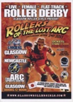 Poster: Rollers of the Lost Arc; Glasgow Roller Derby; April 2011; GWL-2019-92-2