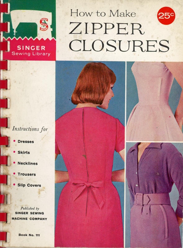 How To Make Zipper Closures; Singer Sewing Machine Company; 1960; GWL-2022-133-2