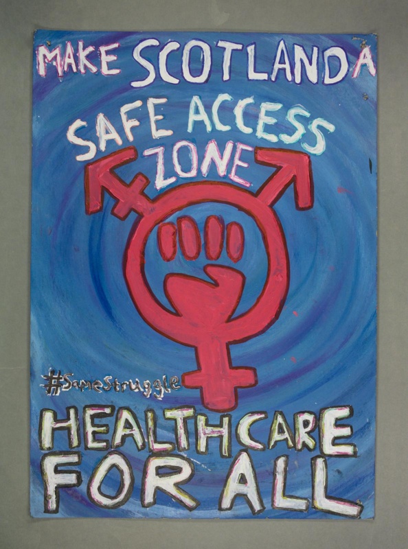 Placard: Make Scotland a Safe Access Zone – Healthcare for All; ROSA International Socialist Feminists; 2023; GWL-2023-36-3