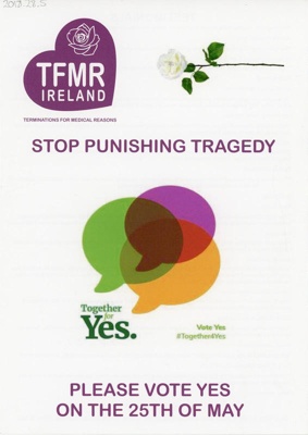 Flyer (front): Stop Punishing Tragedy; TMFR Ireland & Together for Yes; 2018; GWL-2018-28-5