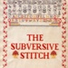 Catalogue cover: The Subversive Stitch; Cornerhouse and the Whitworth Art Gallery; 1988; 0 903261 24 3; GWL-2016-123 Catalogue cover: The Subversive Stitch; Cornerhouse and the Whitworth Art Gallery; 1988; 0 903261 24 3; GWL-2016-123