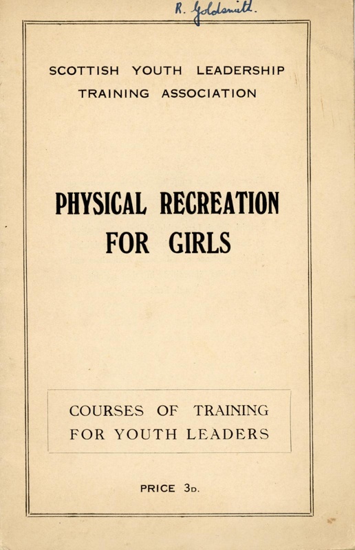 Booklet cover: Physical Recreation for Girls; Scottish Youth Leadership Training Association; c.1940s; GWL-2024-16-2