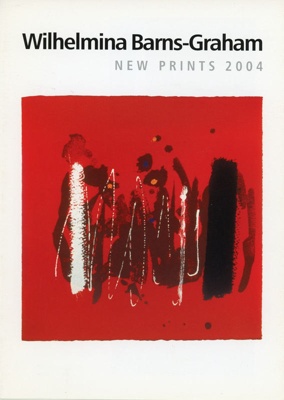 Front cover: Wilhelmina Barns-Graham: New Prints; ART FIRST; 2004; GWL-2022-30-22